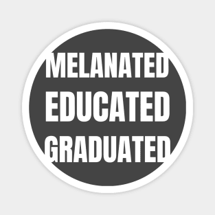 MELANTED EDUCATED GRADUATED Magnet